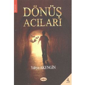Dönüş Acıları - Yahya Akengin