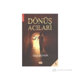 Dönüş Acıları - Yahya Akengin