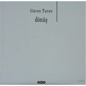 DÖNÜŞ - GÜVEN TURAN
