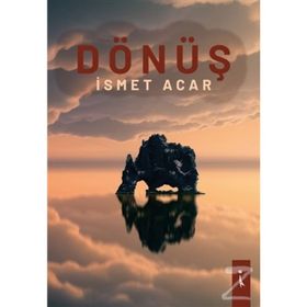 Dönüş- İsmet Acar