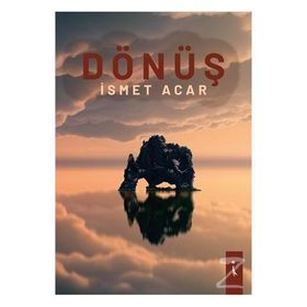 Dönüş- İsmet Acar