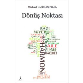 DÖNÜŞ NOKTASI - MICHAEL LAITMAN