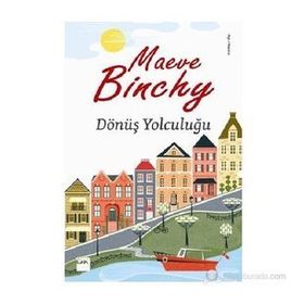 DÖNÜŞ YOLCULUĞU - MAEVE BINCHY