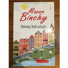 DÖNÜŞ YOLCULUĞU - MAEVE BINCHY