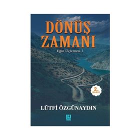 Dönüş Zamanı - Lütfi Özgünaydın