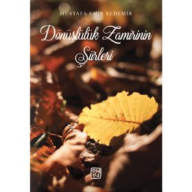 Dönüşlülük Zamirinin Şiirleri - Mustafa Emir Eldemir