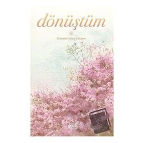 Dönüştüm - Yasemin Güneş Dikmen