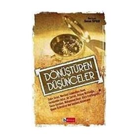 DÖNÜŞTÜREN DÜŞÜNCELER - OSMAN TOPRAK