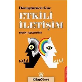 Dönüştürücü Güç Etkili İletişim - Murat Şekertürk