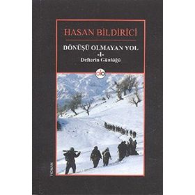 Dönüşü Olmayan Yol 1 - Defterin Günlüğü - Hasan Bildirici