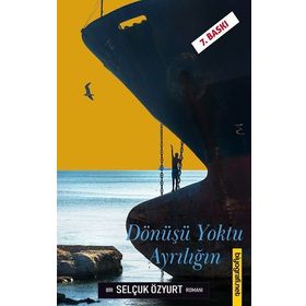 DÖNÜŞÜ YOKTU AYRILIĞIN - SELÇUK ÖZYURT