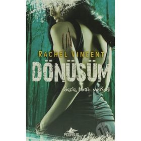 DÖNÜŞÜM GÜÇLÜ, HIRSLI... VE KEDI - RACHEL VINCENT