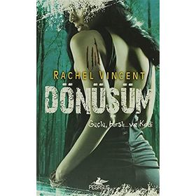 DÖNÜŞÜM GÜÇLÜ, HIRSLI... VE KEDI - RACHEL VINCENT