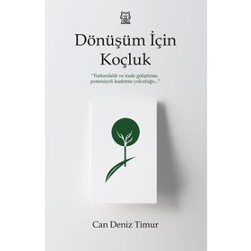 Dönüşüm İçin Koçluk - Can Deniz Timur