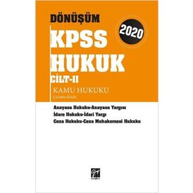 Dönüşüm KPSS Hukuk Cilt II - Kamu Hukuku Çalışma Kitabı 2020: Anayasa Hukuku - Anayasa Yargısı - İdare Hukuku - İdari Yargı - Ceza Hukuku - Ceza Muhakemesi Hukuku