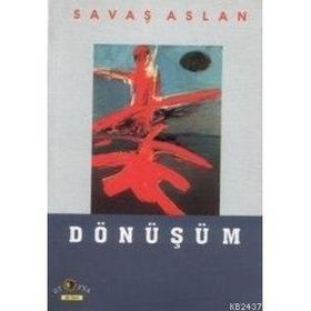 DÖNÜŞÜM - SAVAŞ ASLAN