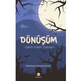 Dönüşüm Zehirli Kalem Öyküleri Herdem Kitap