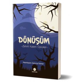 Dönüşüm Zehirli Kalem Öyküleri Herdem Kitap