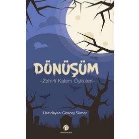 Dönüşüm Zehirli Kalem Öyküleri Herdem Kitap