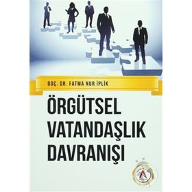 DÖNÜŞÜMCÜ LIDERLIK, PERSONELI GÜÇLENDİRME VE ÖRGÜTSEL VATANDAŞLIK DAVRANIŞ İLİŞKİSİ - TAMER BOLAT