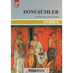 Dönüşümler - Publius Ovidius Naso Publius Ovidius Naso