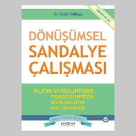 Dönüşümsel Sandalye Çalışması Scott Kellogg Psikonet Yayınları