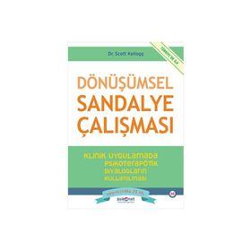 Dönüşümsel Sandalye Çalışması Scott Kellogg Psikonet Yayınları