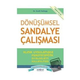 Dönüşümsel Sandalye Çalışması Scott Kellogg Psikonet Yayınları