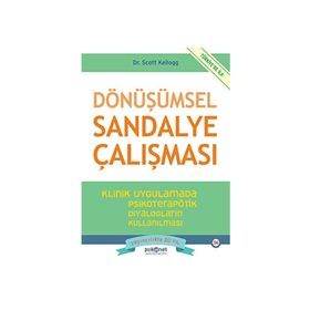 Dönüşümsel Sandalye Çalışması Scott Kellogg Psikonet Yayınları