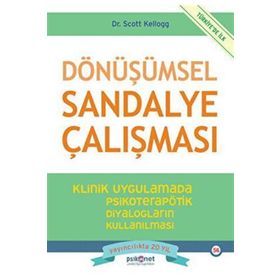 Dönüşümsel Sandalye Çalışması Scott Kellogg Psikonet Yayınları