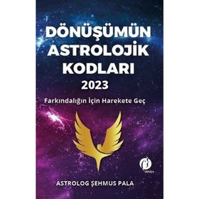 Dönüşümün Astrolojik Kodları 2023 - Şehmus Pala