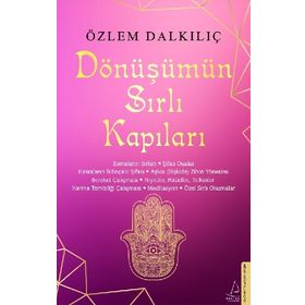 Dönüşümün Sırlı Kapıları - Özlem Dalkılıç