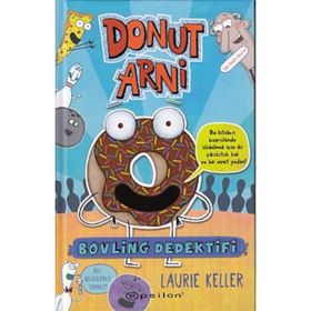 Donut Arni 1 - Bovling Dedektifi - Laurie Keller