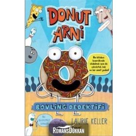 Donut Arni 1 - Bovling Dedektifi - Laurie Keller