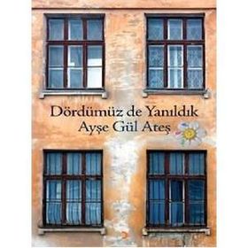Dördümüz De Yanıldık - Ayşegül Ateş