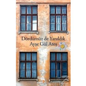 Dördümüz De Yanıldık - Ayşegül Ateş