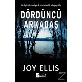 Dördüncü Arkadaş / Joy Ellis / Parola Yayınları