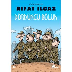 DÖRDÜNCÜ BÖLÜK - RIFAT ILGAZ