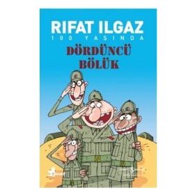 DÖRDÜNCÜ BÖLÜK - RIFAT ILGAZ
