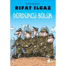 DÖRDÜNCÜ BÖLÜK - RIFAT ILGAZ