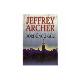 DÖRDÜNCÜ GÜÇ - JEFFREY ARCHER