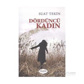 Dördüncü Kadın - Suat Tekin