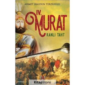 Dördüncü Murat - Ahmet Haldun Terzioğlu