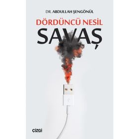 Dördüncü Nesil Savaş - Abdullah Şengönül