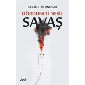 Dördüncü Nesil Savaş - Abdullah Şengönül