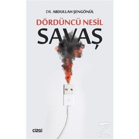 Dördüncü Nesil Savaş - Abdullah Şengönül