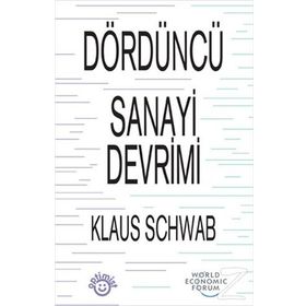 Dördüncü Sanayi Devrimi - Klaus Schwab