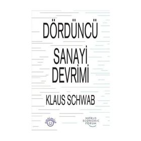 Dördüncü Sanayi Devrimi - Klaus Schwab