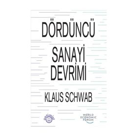 Dördüncü Sanayi Devrimi - Klaus Schwab