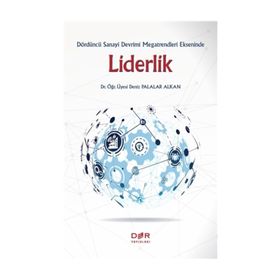 Dördüncü Sanayi Devrimi Megatrendleri Ekseninde Liderlik - Deniz Palalar Alkan
